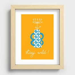 Stay wild and bright Recessed Framed Print