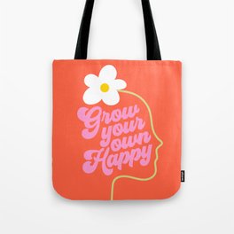 Grow your own happy - floral portrait Tote Bag