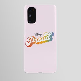Stay Proud! on pastel pink Android Case