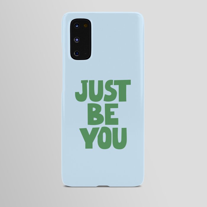 Just Be You Android Case