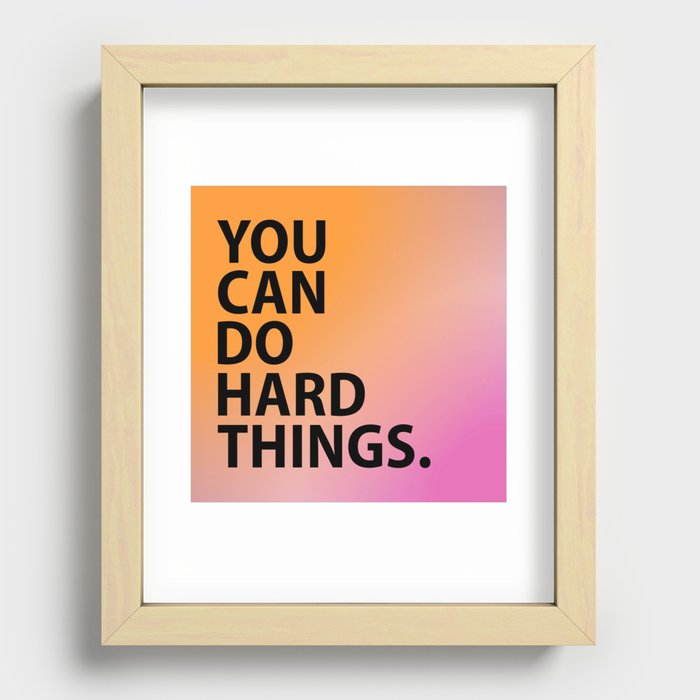 You Can Do Hard Things on Pink and Orange Gradient Recessed Framed Print