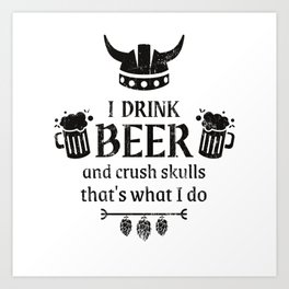 Viking Beer Drinker Funny Saying Art Print