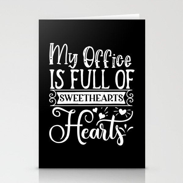 My Office Is Full Of Sweethearts Hearts Stationery Cards