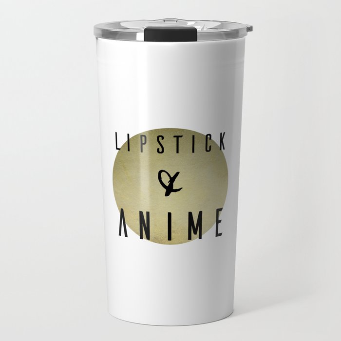 Lipstick and Anime Travel Mug