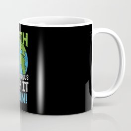 Our Earth Keep It Clean Climat Change Earth Day Coffee Mug