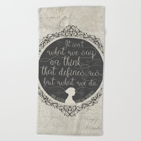 Sense And Sensibility - It's What You Do Beach Towel