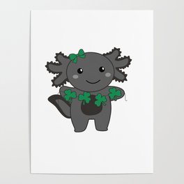 Axolotl With Shamrocks Cute Animals For Luck Poster