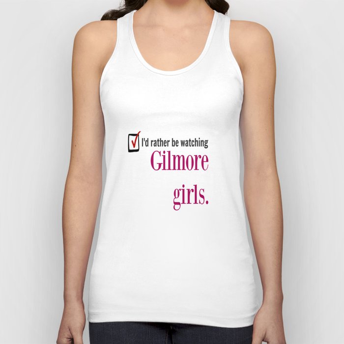 I'd Rather Be Watching Gilmore Girls Tank Top