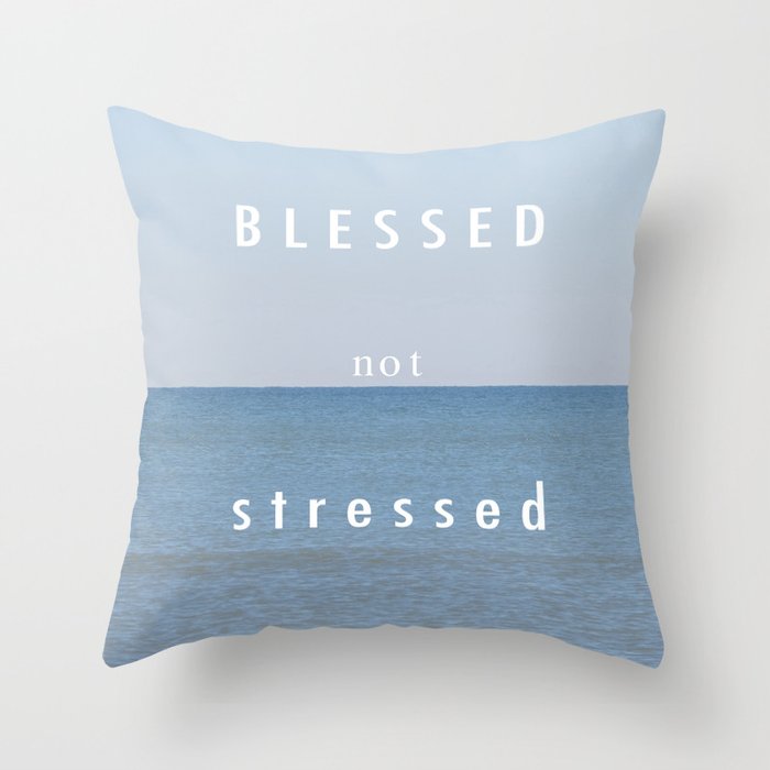 Blessed not Stressed Throw Pillow