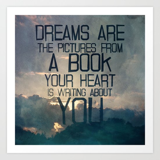 Dreams Art... Art Print