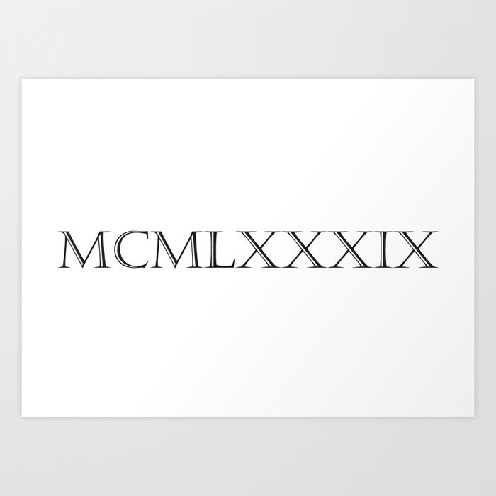 Roman Numerals 1989 Art Print by Shirts and Date of Birthby