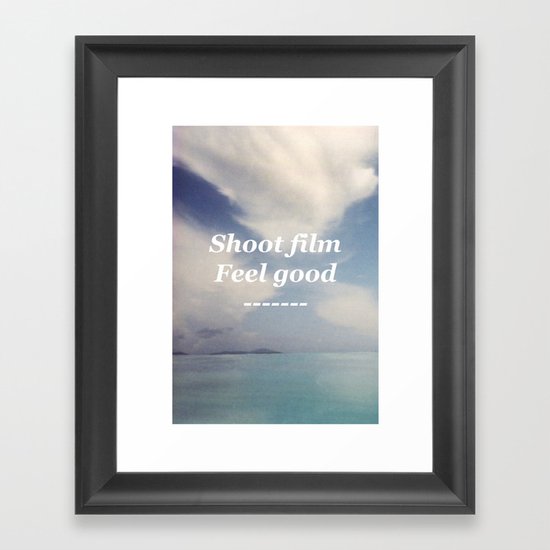 Shoot Film, Feel Good Framed Art Print