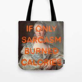 If only sarcasm burned calories- Mischievous Marie Antoinette Tote Bag