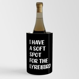 Soft spot for the lyrebird Wine Chiller