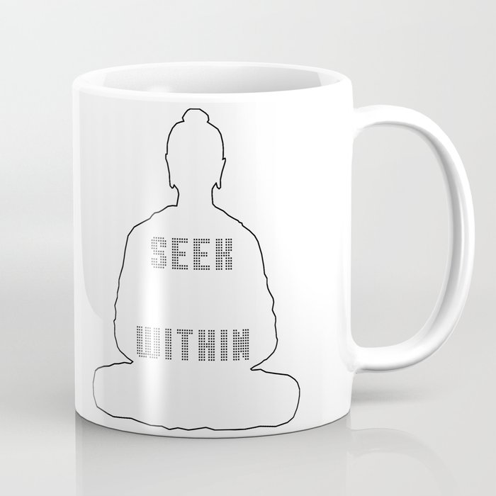 Seek Within - Gautama Buddha: By Lazzy Brush Coffee Mug