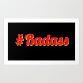 Badass Art Print