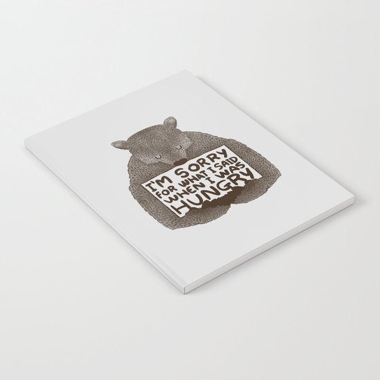 I'm Sorry For What I Said When I Was Hungry Notebook