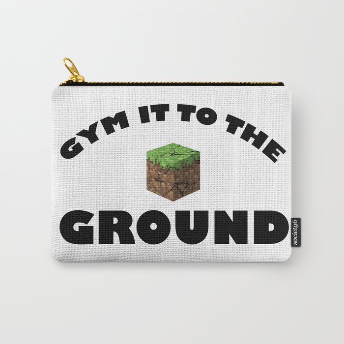 gym it to the ground Carry-All Pouch