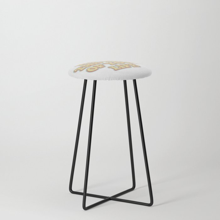 have the time of your life Counter Stool