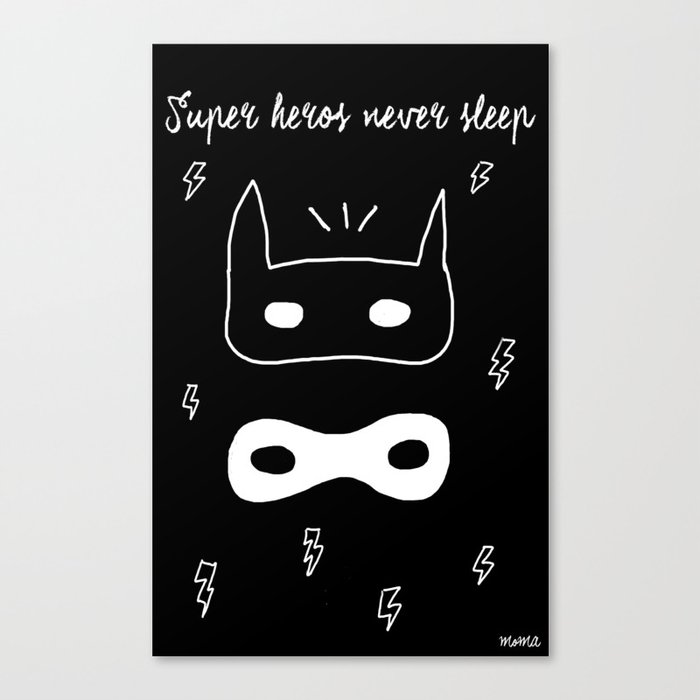 Super heroes never sleep Canvas Print