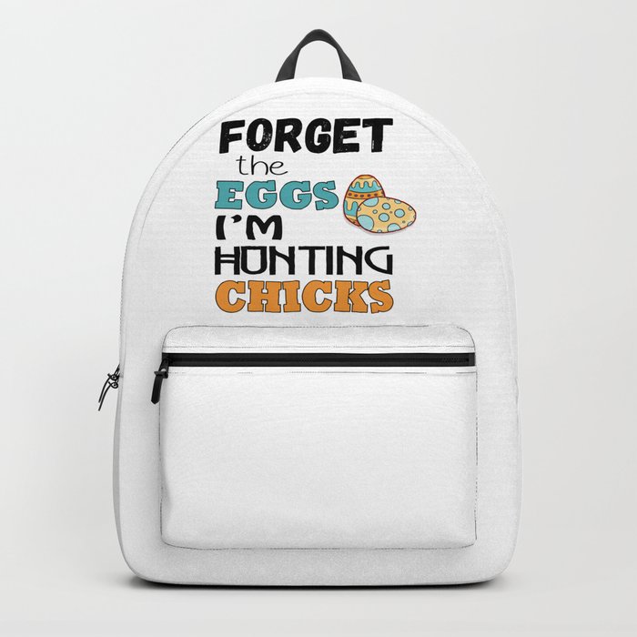 Forget The Eggs Funny Easter Backpack