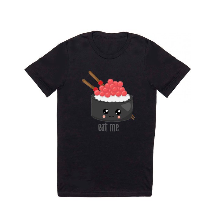 Eat Me Tekka Maki Sushi T Shirt