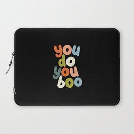 You Do You Boo Laptop Sleeve
