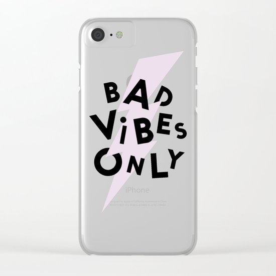 Bad Vibes Only Clear iPhone Case
