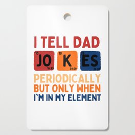 I tall dad jokes, Father's day  Cutting Board