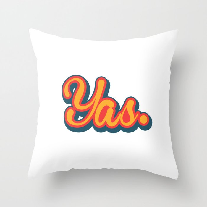 Yas. Throw Pillow