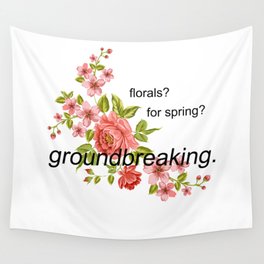 florals? for spring? groundbreaking. Wall Tapestry