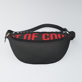 It Is Once Again Time For A Burst Of Courage Fanny Pack