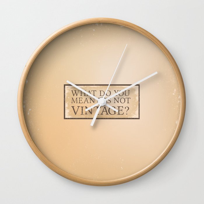 What do you mean it's not vintage? Wall Clock