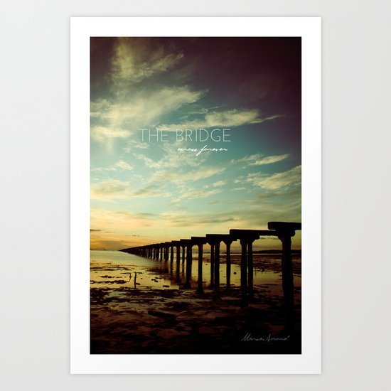 The Bridge Across Forever Art Print