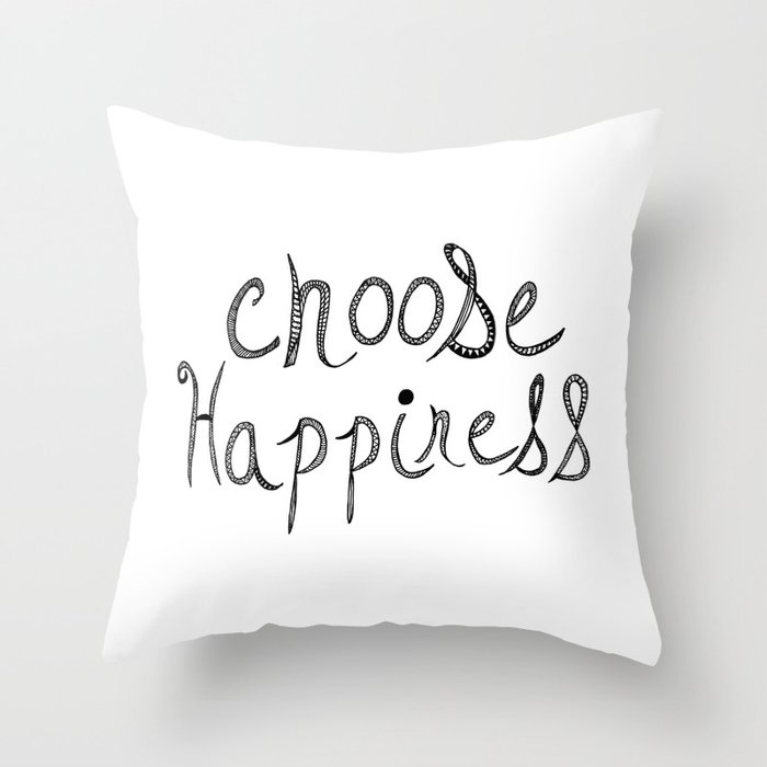 Choose Happiness Throw Pillow