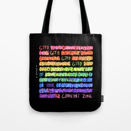 gtfo of your comfort zone Tote Bag