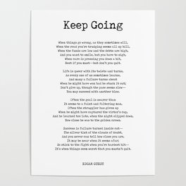 Keep Going - Edgar Guest Poem - Literature - Typewriter Print 1 Poster