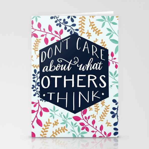 Don't Care About What Others Think Stationery Cards
