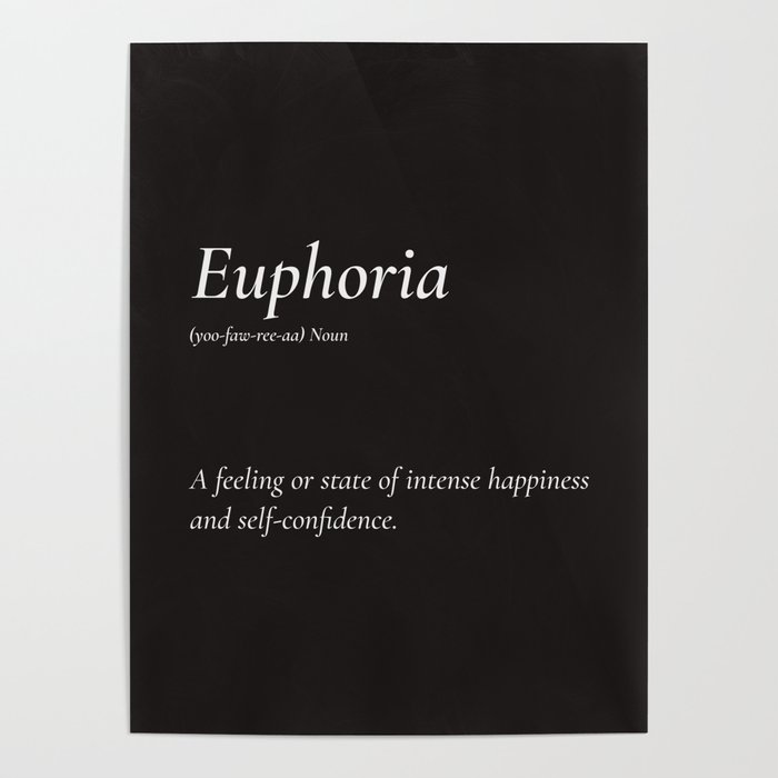 Euphoria definition Poster by Altruist Society6