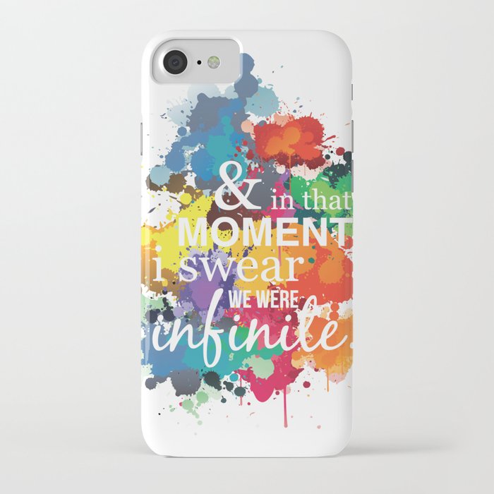 And In That Moment I Swear We Were Infinite - Perks of Being a Wallflower - Paint Splatter Poster iPhone Case