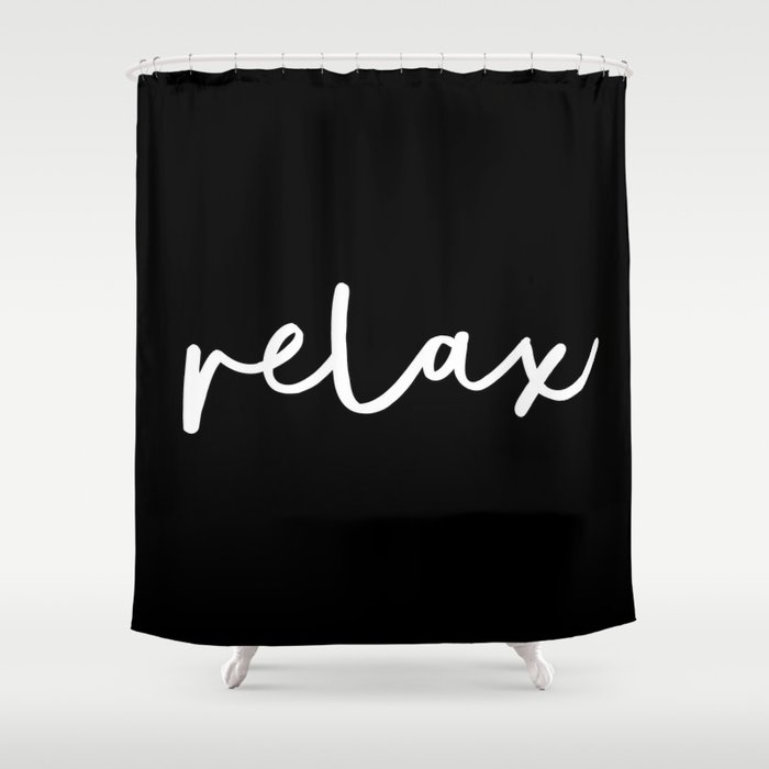 Relax black and white contemporary minimalism typography design home wall decor bedroom Shower Curtain