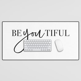 Be You Tiful Desk Mat