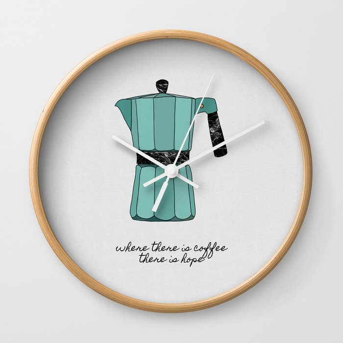 Where There is Coffee, There Is Hope Wall Clock