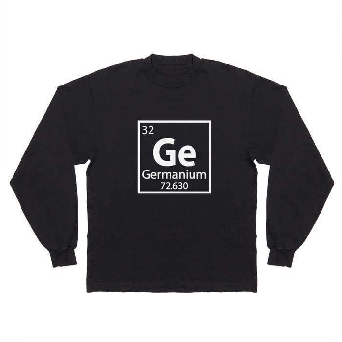 Germanium - Germany Science Periodic Table Long Sleeve T Shirt