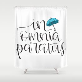 In Omnia Paratus - Ready for Anything -Gilmore Girls Quote Shower Curtain