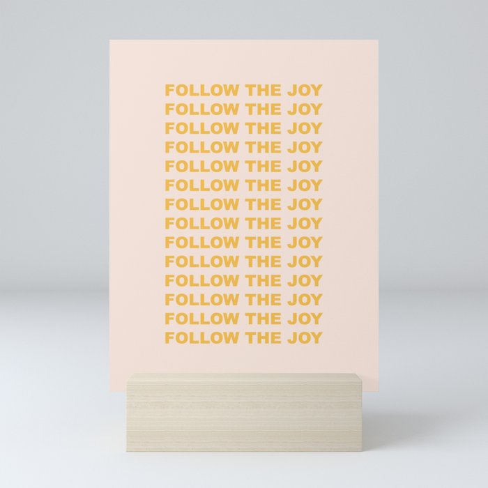 follow the joy Mini Art Print