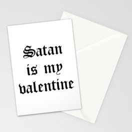 Satan is my valentine Stationery Card