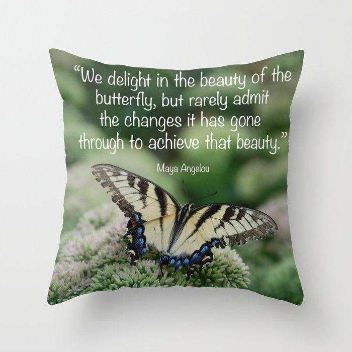 We delight in the beauty of the butterfly.... Throw Pillow
