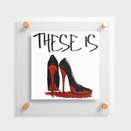 These is Red Bottoms Floating Acrylic Print