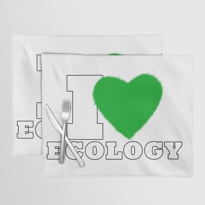 I Love Ecology Placemat